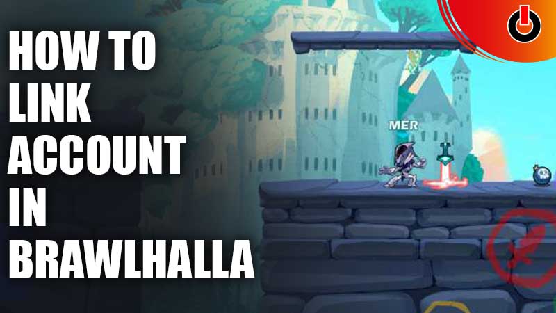 Link Accounts in Brawlhalla