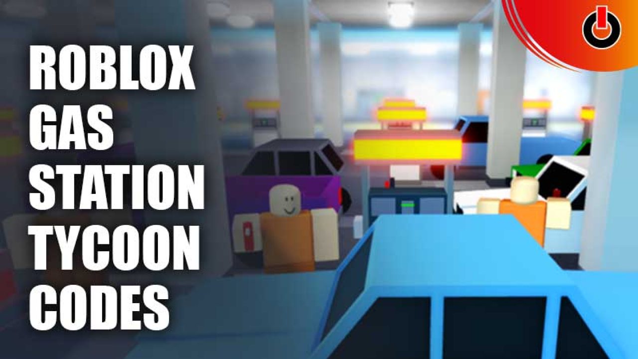 Gas Station Tycoon - Roblox