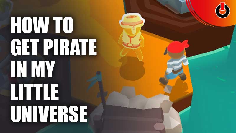 Get Pirate In My Little Universe