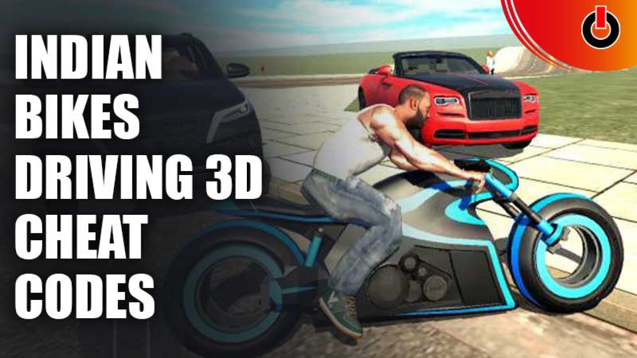 Indian Bike Driving 3D Cheat Codes (December 2023) - MySmartPrice