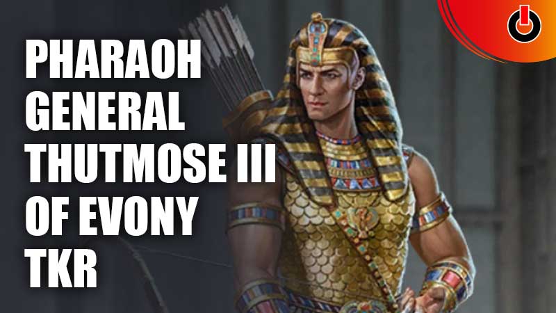 Pharaoh General Thutmose III Evony