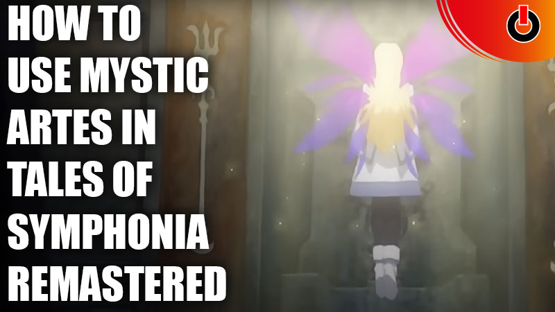 Use Mystic Artes in Tales of Symphonia Remastered
