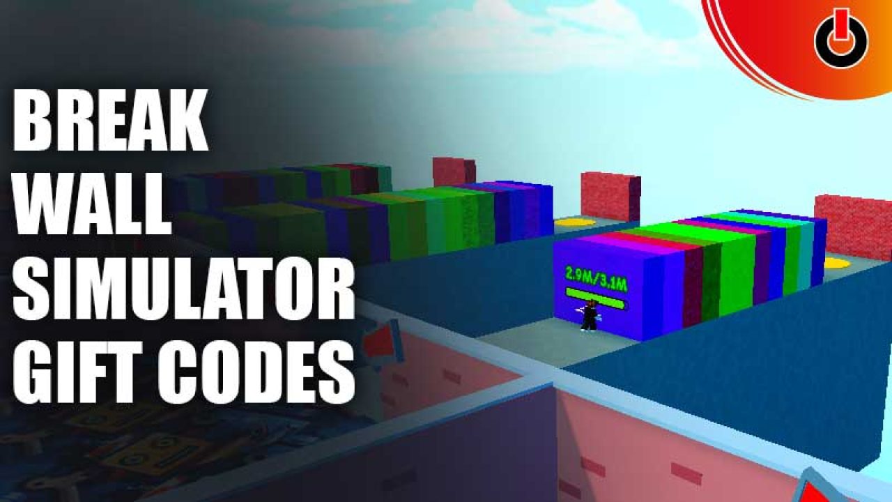 Break Wall Simulator Codes in 2023