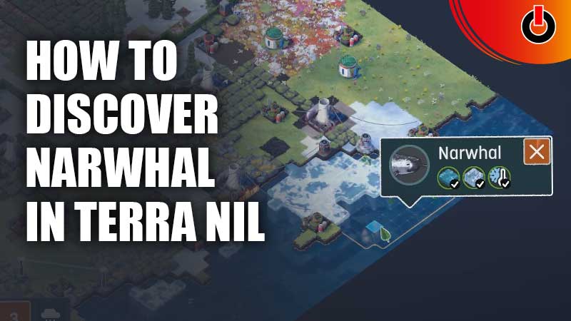 How To Discover Narwhal In Terra Nil