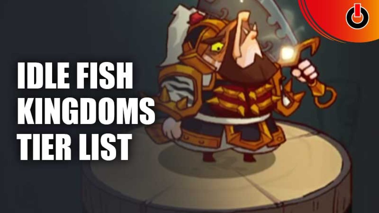 Idle Fish Kingdoms Tier List – All Finlords Ranked – Gamezebo