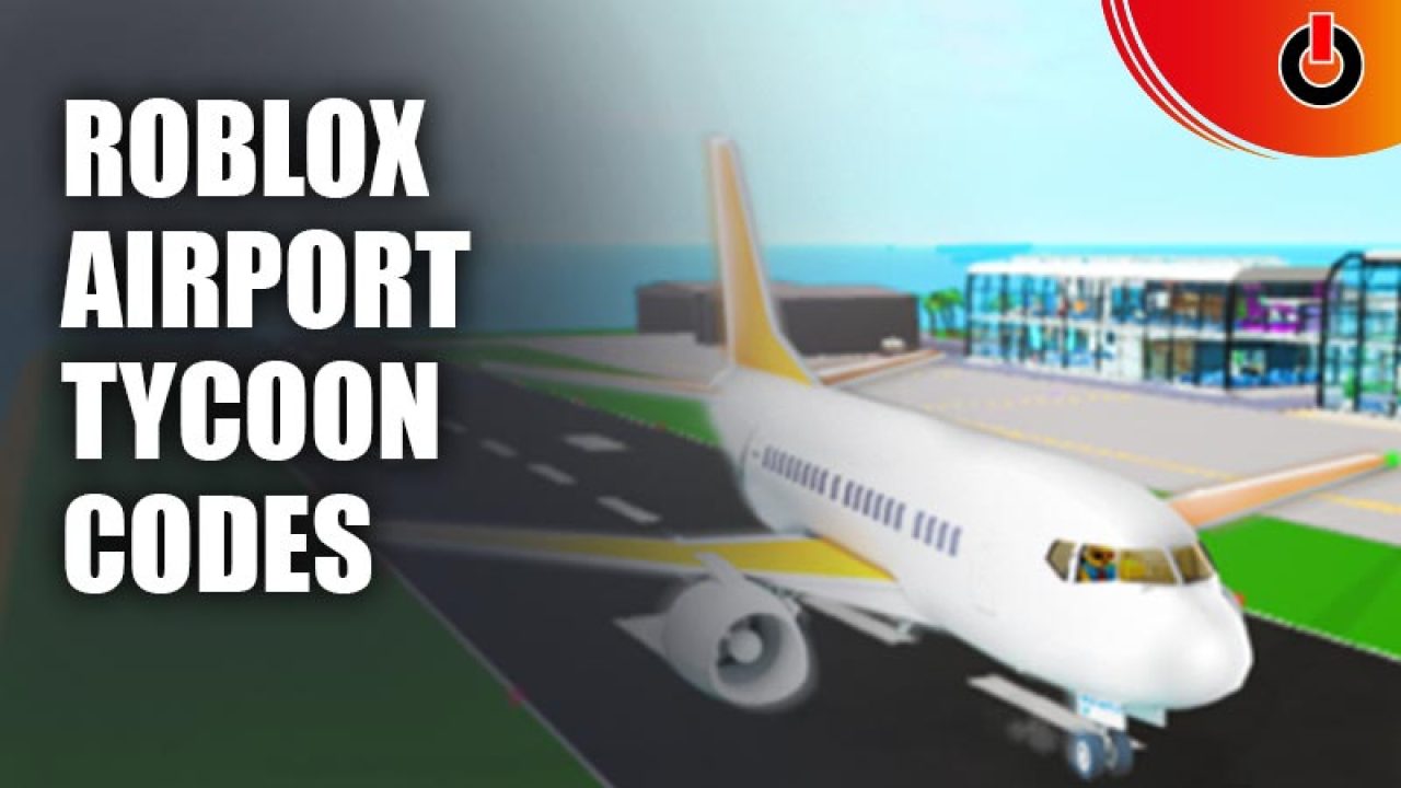 Roblox: Airport Tycoon Codes (November 2023)