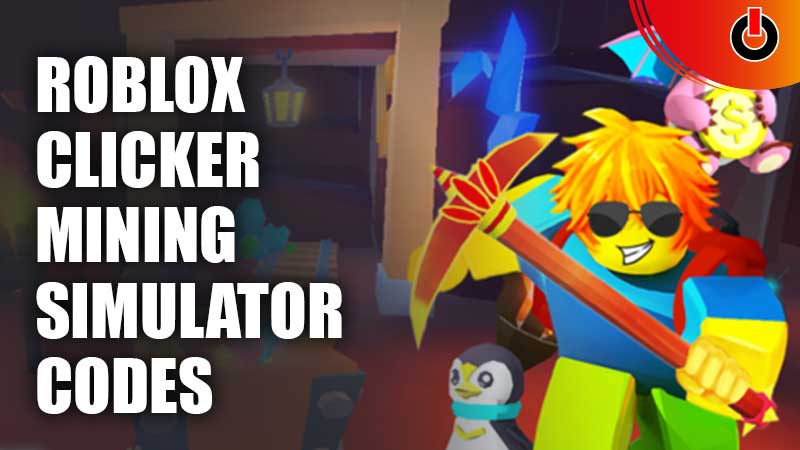 clicker-mining-simulator-codes-roblox-april-2023-games-adda