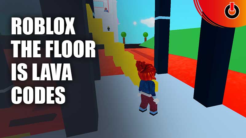 The Floor Is Lava Codes Wiki Roblox April 2023 Games Adda 