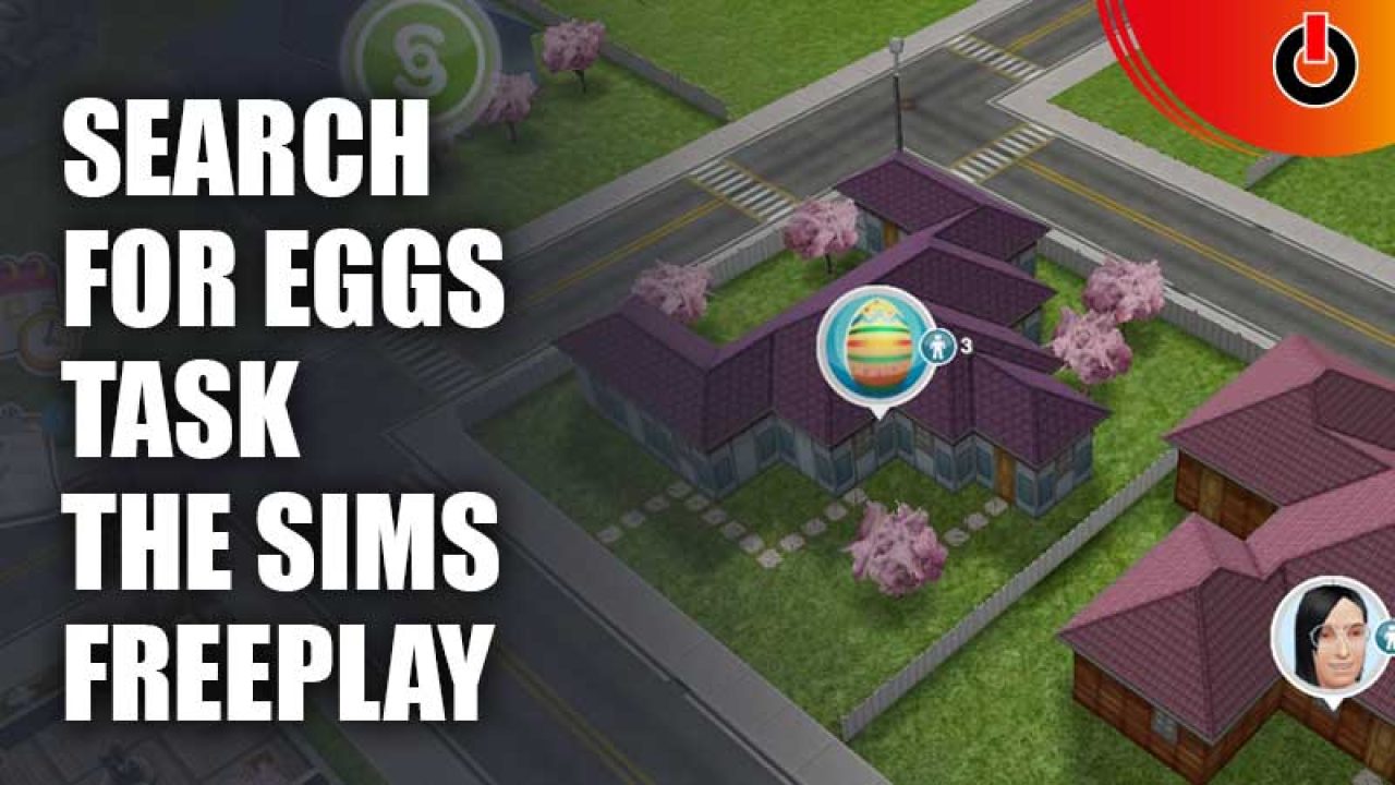 Search For Eggs - Chocolate Egg Chase The Sims Freeplay