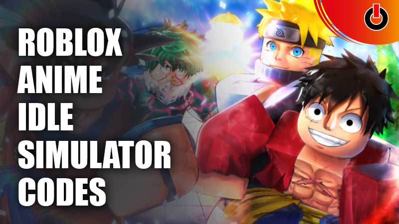 Anime Idle Simulator Codes Roblox May 2023 Games Adda