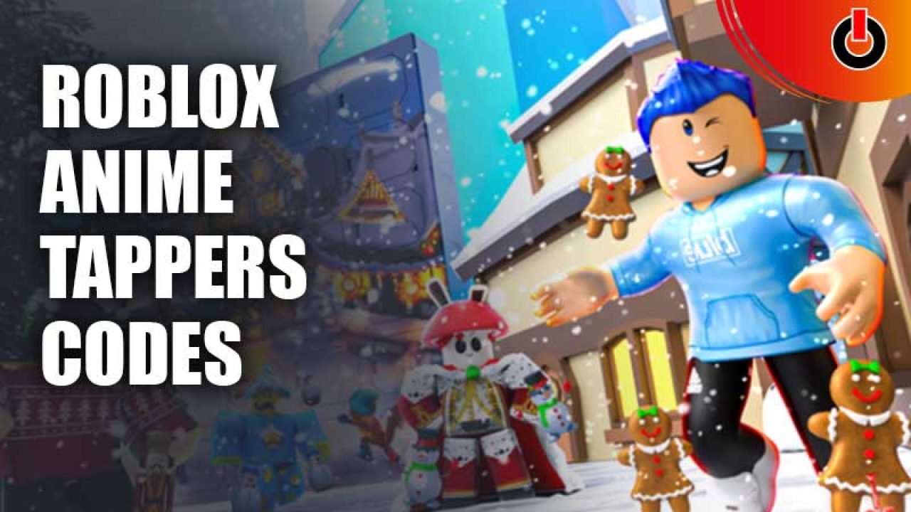 Anime Tappers Codes - Roblox - December 2023 