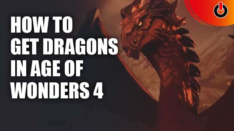 Get Dragons In Age Of Wonder 4