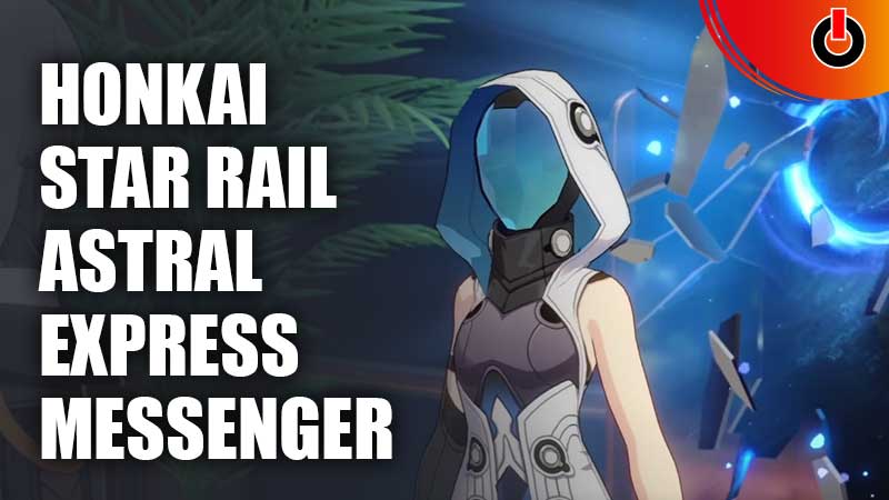 Honkai Star Rail Astral Express Messenger