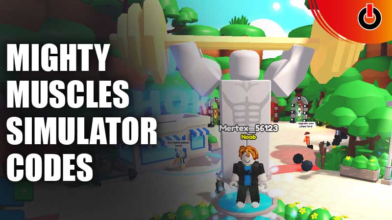 Mighty Muscles Simulator Codes List May 2023 Games Adda