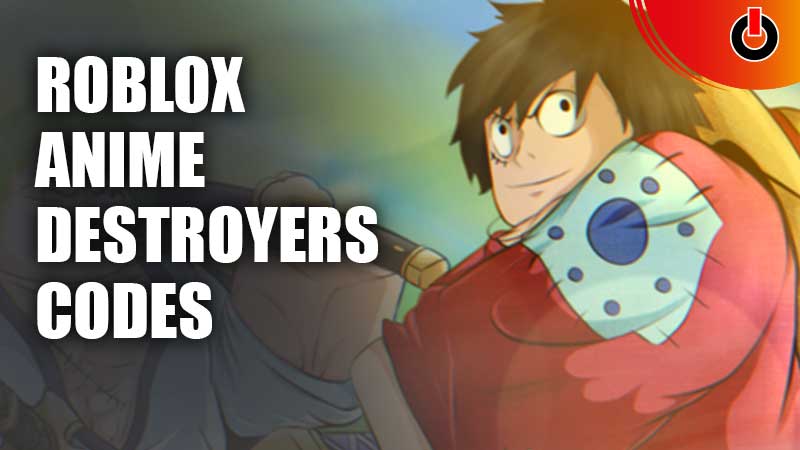 anime-destroyers-codes-roblox-may-2023-games-adda