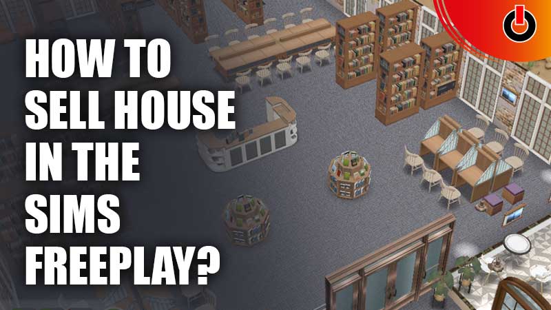 How To Sell House In The Sims Freeplay
