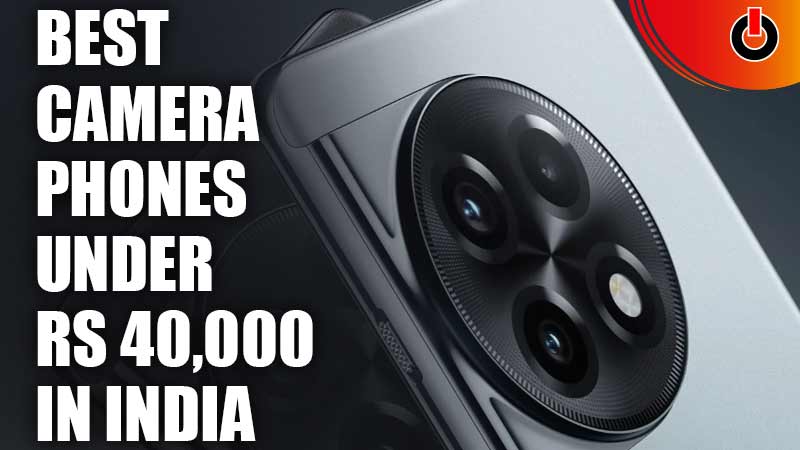 best camera phones under Rs 40,000 in India