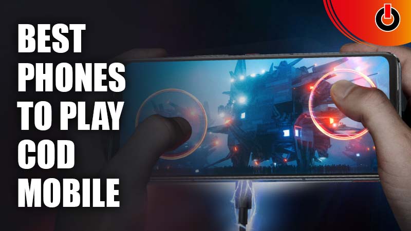 best phones to play cod mobile