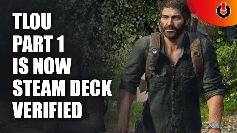 The Last Of Us - Now Steam Deck Verified 