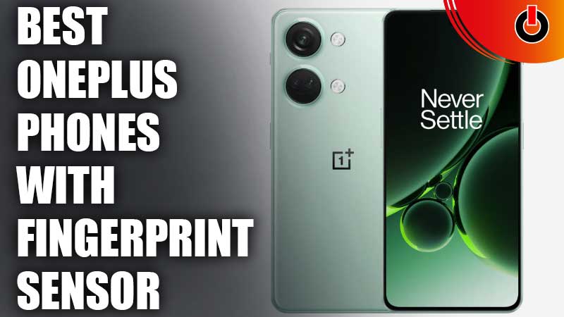 best oneplus phones with fingerprint sensor