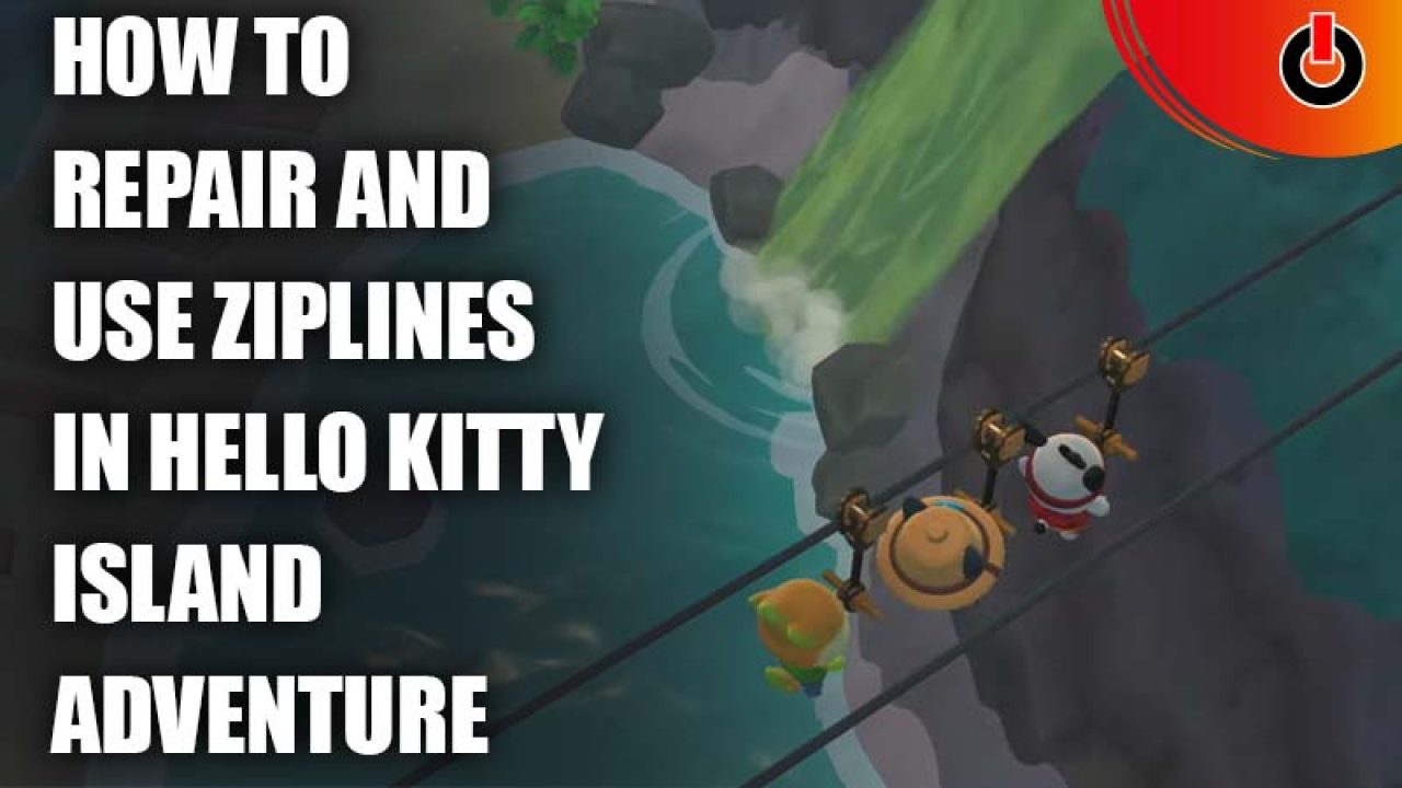 How to Fix and Use Hello Kitty Island Adventure Ziplines - Siliconera