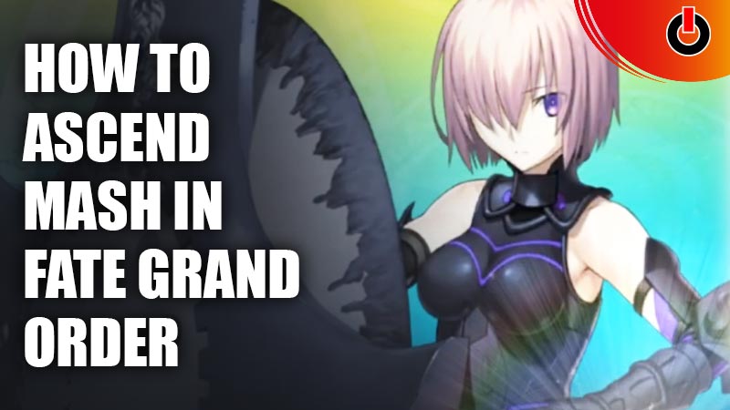 How Can I Ascend Mash in Fate Grand Order (Cap Level) Mashu Kyrielight Ascension FGO