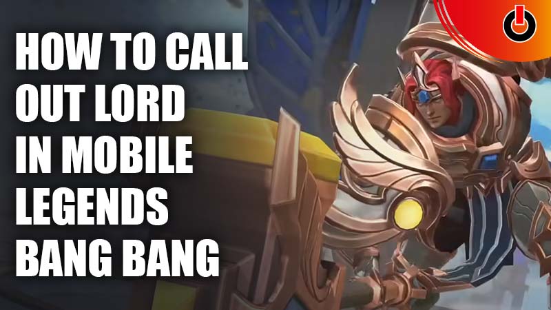 How To Call Out Lord In Mobile Legends Summon Lord In MLBB