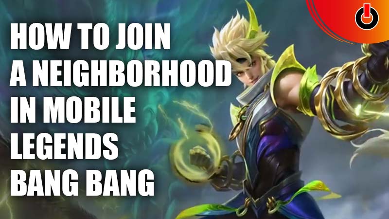 How to Join A Neighborhood in Mobile Legends