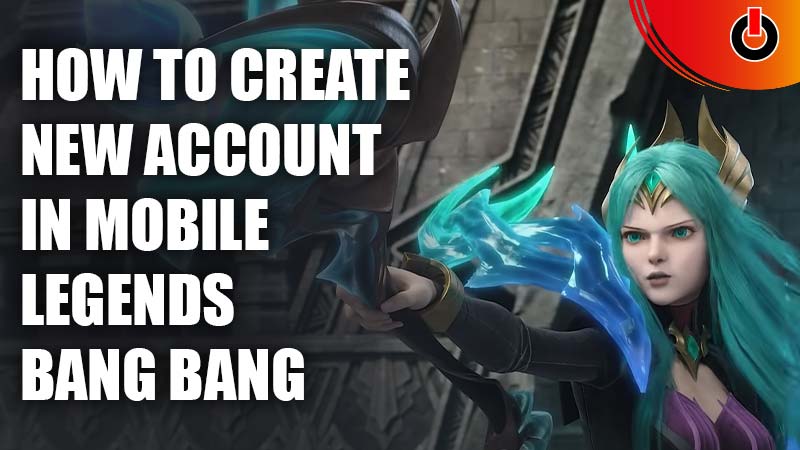 How to Create Second Account in Mobile Legends Bang Bang MLBB
