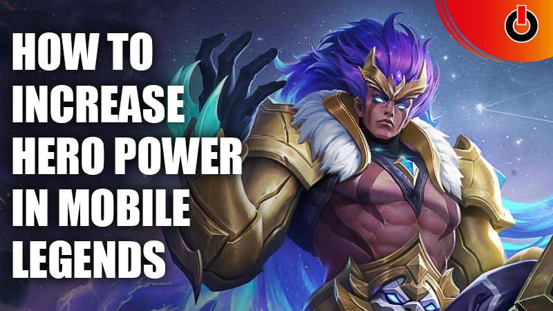 How to Increase Hero Power In Mobile Legends