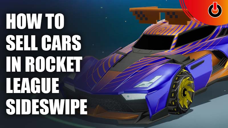 Sell Cars & Items in Rocket League RL Sideswipe Salvage for SP