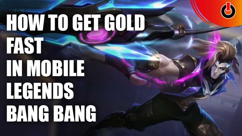 How to Get Gold Fast In Mobile Legends